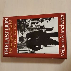 The Last Lion Winston Spencer Churchill Alone 1932-1940 by William Manchester